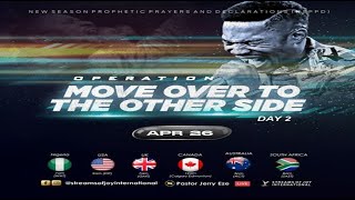 OPERATION MOVE OVER TO THE OTHER SIDE DAY 2 || NSPPD || 26TH APRIL 2024