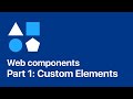 Web components - Part 1 - Custom elements
