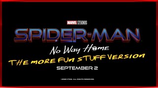 Spider-Man No Way Home Extended Cut - The More Fun Stuff Version Heads Back Into Theaters This Fall