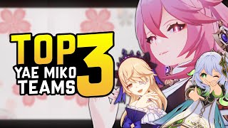 TOP 3 TEAMS FOR YAE MIKO - Complete Yae Team Guide with Rotations & Explanations - Genshin Impact