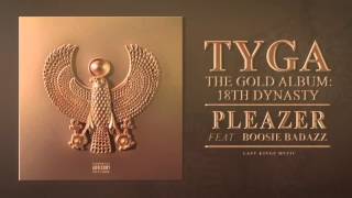 Tyga   Pleazer Audio ft  Boosie Badazz