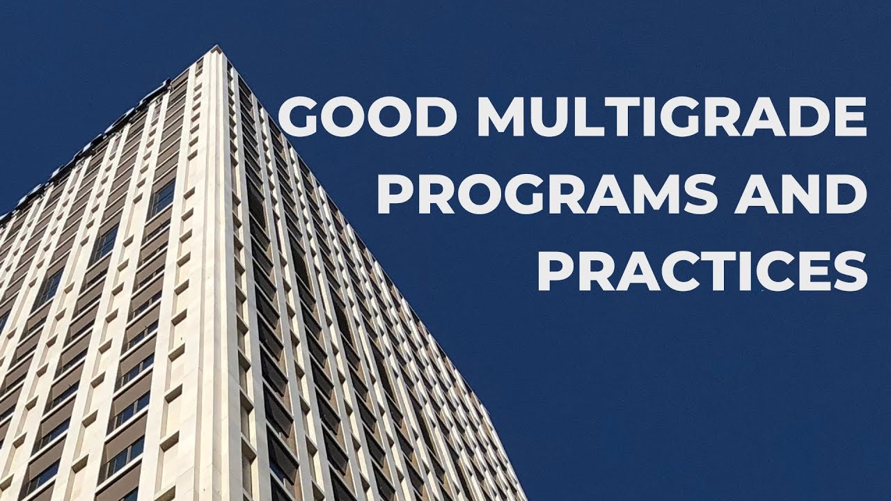 GOOD MULTIGRADE PROGRAMS AND PRACTICES (For Educational Purpose Only ...