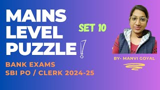 Mains Level Puzzle Set 10 | Bank Reasoning | Puzzle | SBI PO Clerk 2024-25 | PRISM | Manvi Goyal