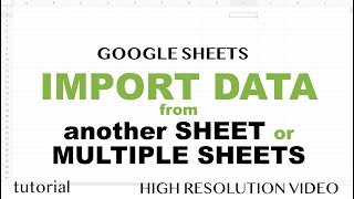 Google Sheets - Import Data from Multiple Sheets - Tutorial Part 2