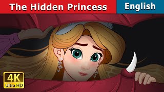 The Hidden Princess | Stories for Teenagers | @EnglishFairyTales