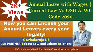 Annual Leave with Wages | Current Law Vs OSH \u0026 WC Code 2020