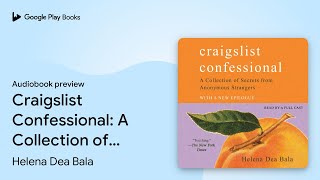 Craigslist Confessional: A Collection of… by Helena Dea Bala · Audiobook preview