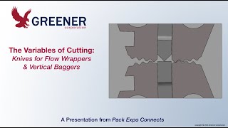 The Variables of Cutting: Knives for Flow Wrappers and Vertical Baggers