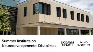 UC Davis MIND Institute: Recent advances and future directions: Leonard Abbeduto, PhD (2015)