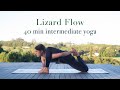 40 Min Intermediate Yoga | Flying Lizard | Hip mobility, balance, and strength