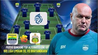 TOP ALTERNATIF PREDIKSI STARTING XI PERSIB, PEKAN 30 BRI LIGA 1 ~ PERSIB BANDUNG VS BHAYANGKARA FC
