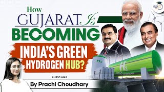 Gujarat's efforts on Becoming India's Green Hydrogen Hub |Environment & Ecology | UPSC | StudyIQ IAS