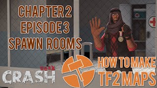 How to Make TF2 Maps - Spawn Rooms - Chapter 2 Episode 3