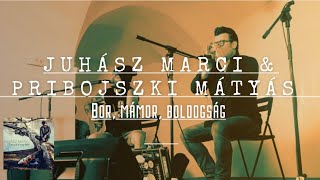 Juhász Marci \u0026 Pribojszki Mátyás - Bor, mámor, boldogság (szöveges videó - 2023.)