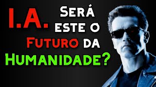 O Futuro da IA e o Destino da Raça Humana