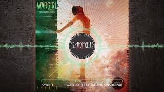 Sybrid - Wargirl (feat. Tatiana Shishkova) [Epic Action Vocal]