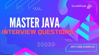 Mastering Java Interview Questions | Comprehensive Guide with Code Examples