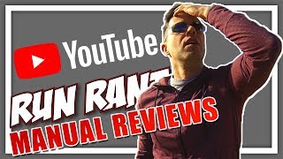 RUN RANT: YouTube Manual Reviews