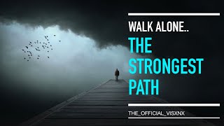 WALK ALONE - MOTIVATIONAL VIDEO -