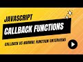JavaScript Callback Functions | Callback vs Normal Function (Interview) #callbacks #javascript