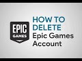 How to Delete Epic Games Account (Delete Fortnite Account)