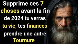 Supprime ces 7 choses dans votre vie avant 2025, tu seras RICHE !!