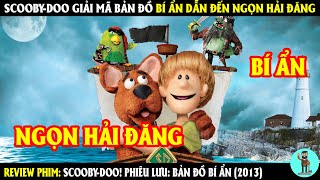 Scooby-Doo Giải Mã Bản Đồ Bí Ẩn Dẫn Đến Ngọn Hải Đăng | REVIEW PHIM | CHÚ CUỘI REVIEW