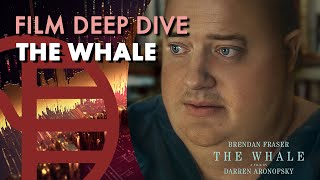 Film Deep Dive | The Whale