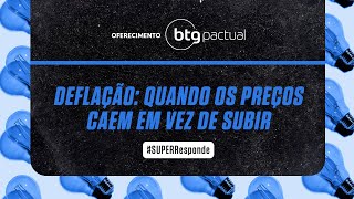 Deflação: quando os preços caem em vez de subir | SUPER Responde