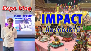 เดินงาน Expo ที่ Impact เมืองทองธานี - Vlog ไปเรื่อย 22