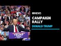 Donald Trump holds first rally since assassination attempt, dispels Project 2025 links | ABC News