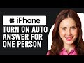 How To Turn On Auto Answer For One Person On iPhone (How To Enable Auto Answer On iPhone)