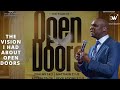 THE VISION THAT I SAW THAT LED TO PROPHETIC WORD OF THE YEAR: OPEN DOORS - Apostle Joshua Selman