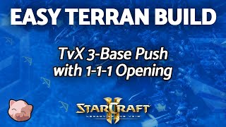 Learn Terran: Easy TvX 3 Base Push with 1-1-1 Opening - StarCraft 2