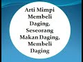 Arti Mimpi Membeli Daging, Seseorang Makan Daging, Membeli Daging