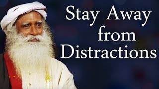 How can a Spiritual Seeker Stay Away from Distractions | Sadhguru