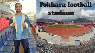 How is Pokhara football ⚽ stadium?