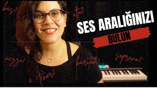 Ses Aralığınızı Bulun | Find Your Vocal Range