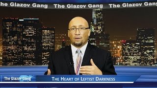 Jamie Glazov Moment: The Heart of Leftist Darkness.