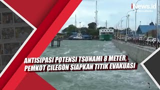 Antisipasi Potensi Tsunami 8 Meter, Pemkot Cilegon Siapkan Titik Evakuasi