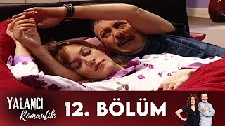 Yalancı Romantik | 12. Bölüm