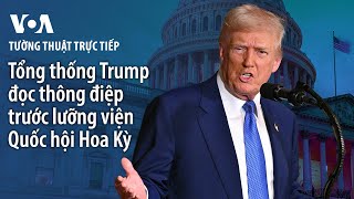 Trực tiếp: TT Trump đọc thông điệp trước lưỡng viện Quốc Hội Hoa Kỳ | VOA Tiếng Việt