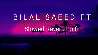 Snapchat Story - Bilal Saeed ft. Romee Khan - Slowed+Reverb Lo-fi Songs - Remix Editz #song #lofi