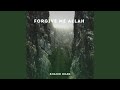 Forgive Me Allah - Nasheed