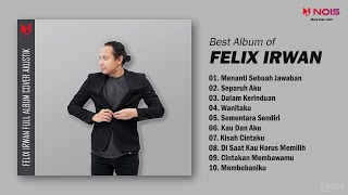 Felix Irwan - Menanti Sebuah Jawaban (Full Album)