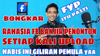 FACEBOOK !! Ini dia rahasia akun besar bisa cepat banjir penonton,fyp dan gajian di fb