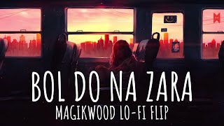 Bol Do Na Zara (Magikwood Lofi Flip) - Azhar | Armaan Malik, Emraan Hashmi, Nargis Fakhri