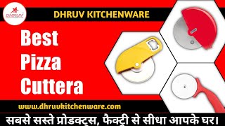 Best Pizza Cutters | Dhruv kitchenware |  Manufacturer Of Kitchenware Products | A-Z Item Wholesale