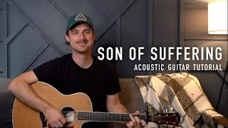 Son Of Suffering - Bethel Music || Acoustic Tutorial