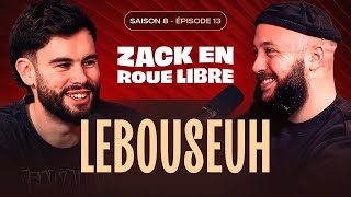 Lebouseuh, De Youtubeur Banni à + de 7M d'Abonnés - Zack en Roue Libre avec Lebouseuh (S08E13)